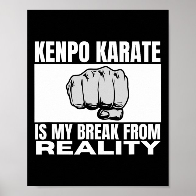 Póster Kenpo Karate es mi escapada de la realidad gracios (Frente)