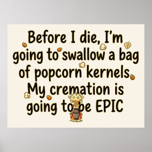 Póster Kernels de Palomitas de Cremación Épica Divertidos