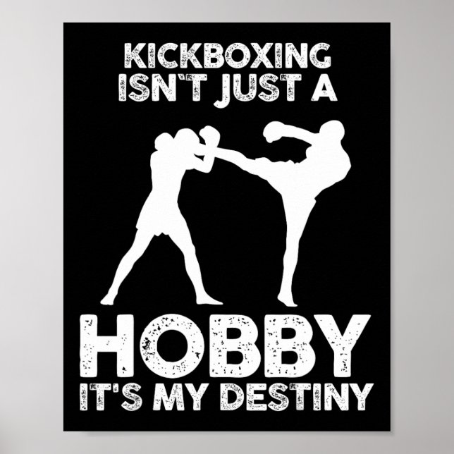 Póster Kickboxing Isnt Just A Hobby It's My Destiny  (Frente)