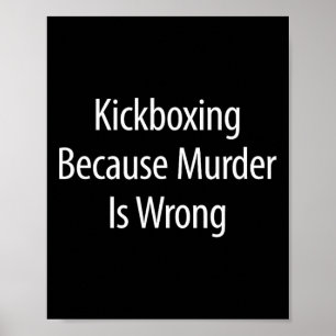 Póster Kickboxing - Porque el Asesinato es Incorrecto - 