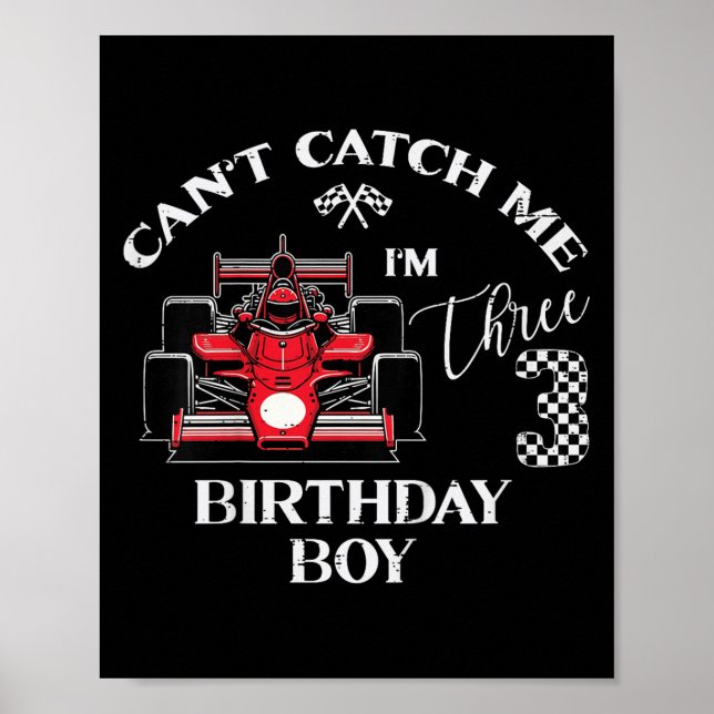 Póster Kids 3rd Birthday Race Car Bday Boy Cant Catch Me  (Frente)