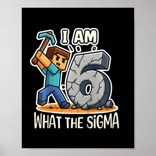 Póster Kids 6 Years Old Sigma Pixel Art Mining Gamer Birt (Frente)