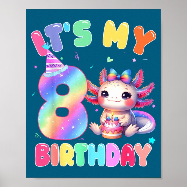 Póster Kids 8 Year Old Bday Cute Axolotl It's My 8th Birt (Frente)