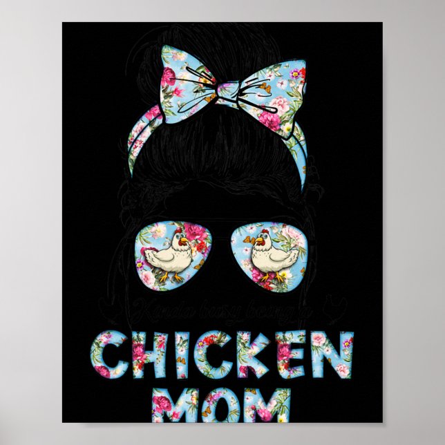 Póster Kinda Busy Being A Chicken Mom New Mom Mother's Da (Frente)