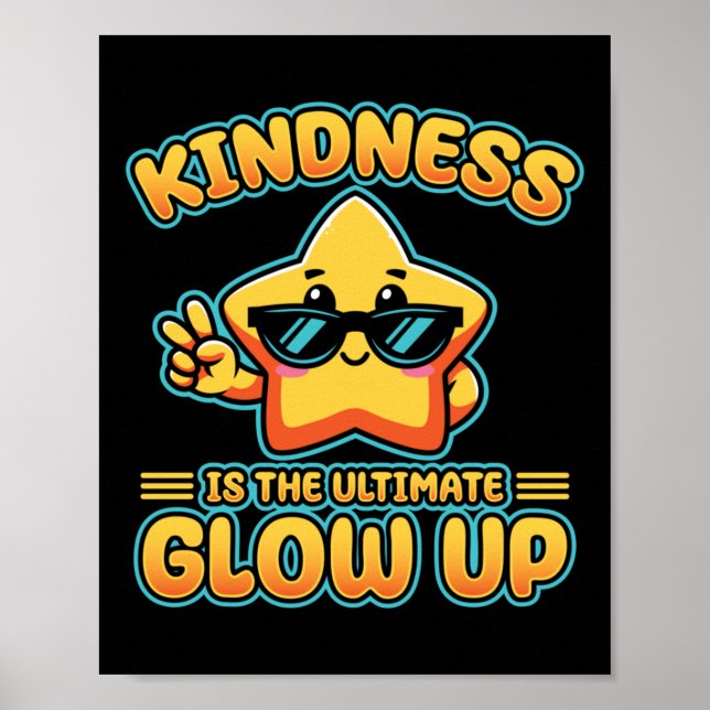 Póster Kindness Anti Bullings Week Ultimate Glow Up Stick (Frente)