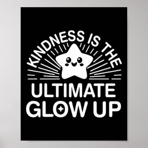 Póster Kindness Anti Bullings Week Ultimate Glow Up Stick