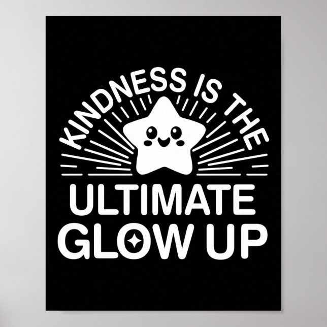 Póster Kindness Anti Bullings Week Ultimate Glow Up Stick (Frente)