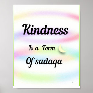 Póster Kindness is a form of sadaqa. An inspirational art