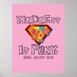 Póster Kindness Is Punk - Rebel Against Hate