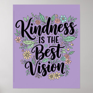 Póster kindness is the best vision