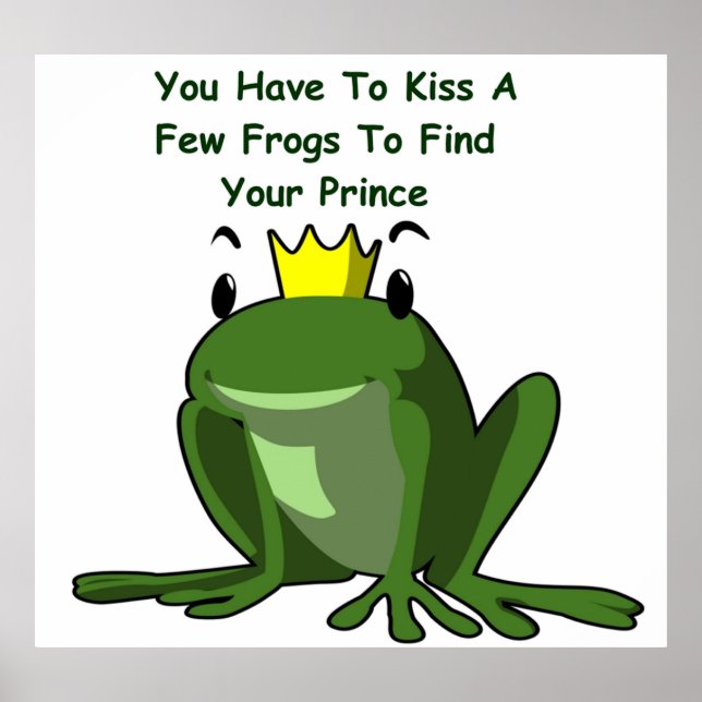 Póster Kiss a Few Frogs to Find Your Prince (Frente)