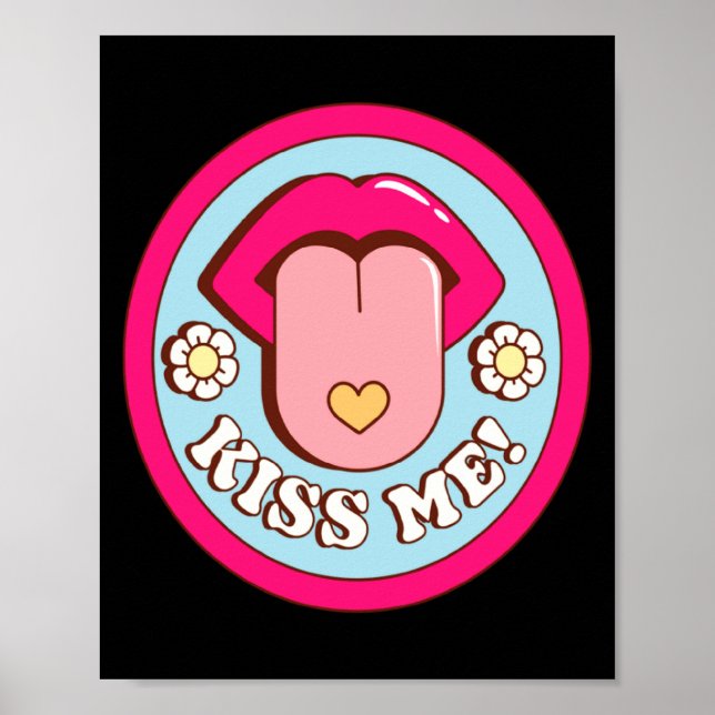 Póster Kiss Me Flower Tongue Out Valentines Day Womens Me (Frente)