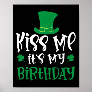 Póster Kiss Me It's My Birthday Shamrock St Patricks Day 