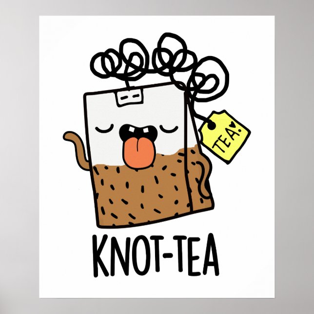 Póster Knot-tea Funny Tea Pun (Frente)