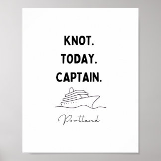 Póster Knot Today Captain Cruise Outfit Portland Oregon 