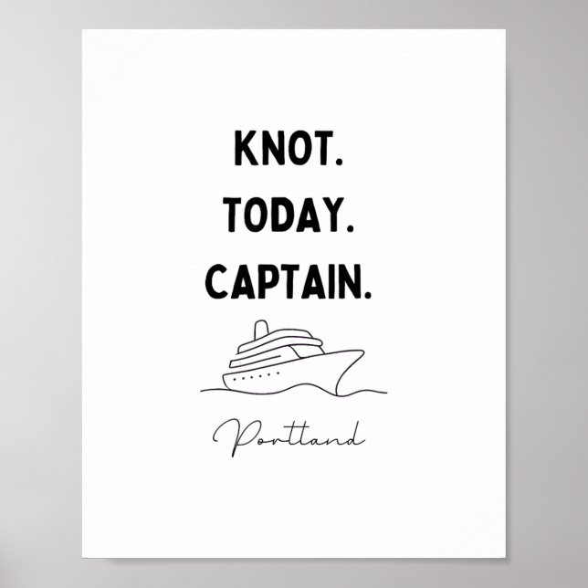 Póster Knot Today Captain Cruise Outfit Portland Oregon  (Frente)