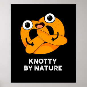 Póster Knotty Por Naturaleza Funny Pretzel Pun Dark BG