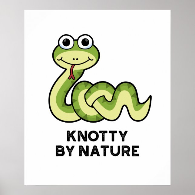 Póster Knotty Por Naturaleza Funny Snack Pun (Frente)