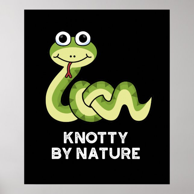 Póster Knotty Por Naturaleza Funny Snake Pun Dark BG (Frente)