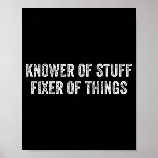 Póster Knower Of Stuff Fixer Of Things Men Dad Funny Mech (Frente)