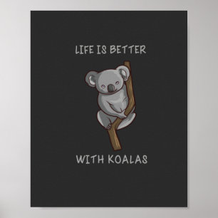 Póster Koala - La Vida Es Mejor Con Koalas