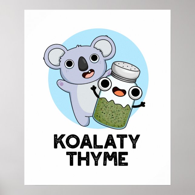 Póster Koala-ty Thyme Funny Koala Thyme Pun (Frente)