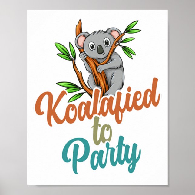 Póster Koalafied al Fiesta calificado Pun Cute y gracioso (Frente)