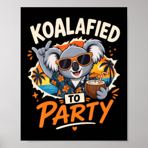 Póster Koalafied para divertirse Koala divertido vacacion