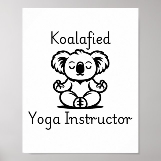 Póster Koalafied Yoga Teacher, Cute Meditating Koala Bear (Frente)