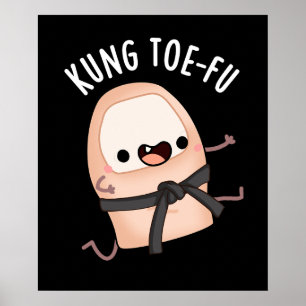 Póster Kung Toe-fu Funny Big Toe Puns Dark BG
