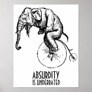 Póster La absurdidad es elefante subestimado en comino