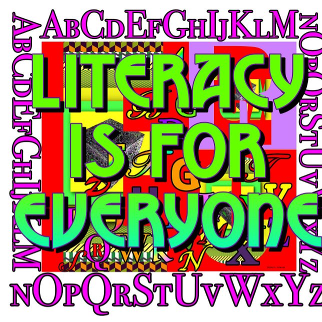 Póster La alfabetización es para todos (Advocate for literacy.  Post in classroom)