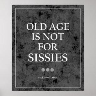 Póster La Antigüedad No Es Para La Cita De Sissies