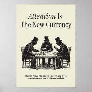 Póster La atención es la nueva moneda