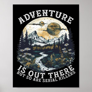 Póster La aventura está ahí fuera pero también los asesin