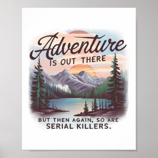Póster La aventura está ahí fuera pero también los asesin