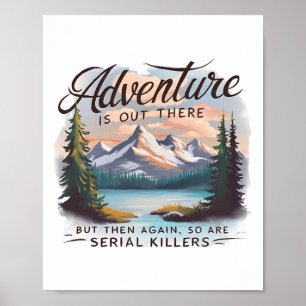 Póster La aventura está ahí fuera pero también los asesin