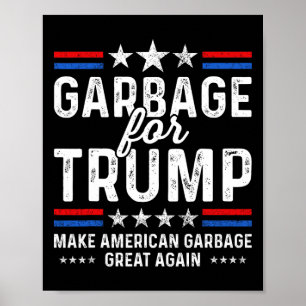 Póster La basura para Trump convierte a Trump en presiden