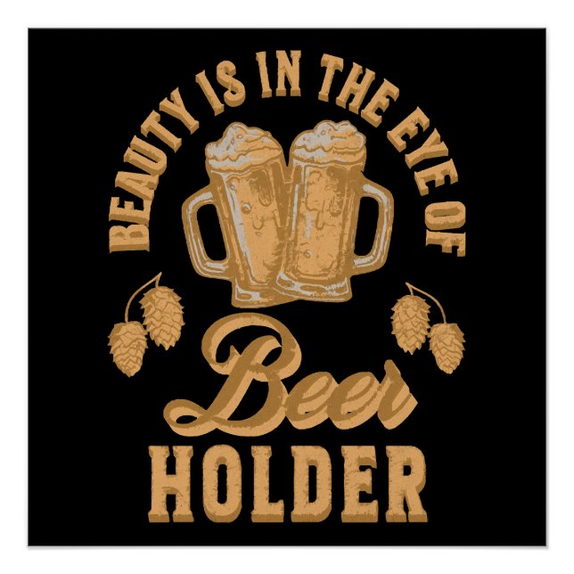 Póster La belleza está en los ojos de los Beer Holder (Anverso)