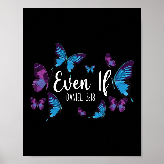 Póster La Biblia Verse Incluso Si Daniel 3:18 Mariposa (Frente)
