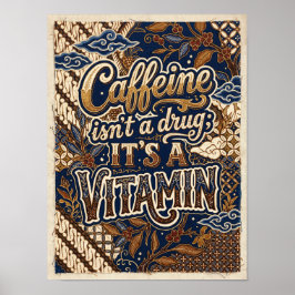 Póster la cafeína no es una droga es una vitamina