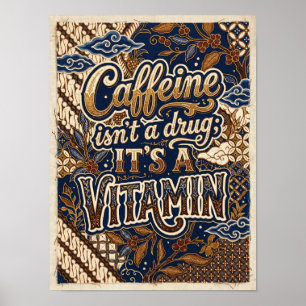 Póster la cafeína no es una droga es una vitamina