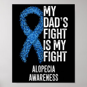 Póster La calvicie de mi papá es mi alopecia de la lucha