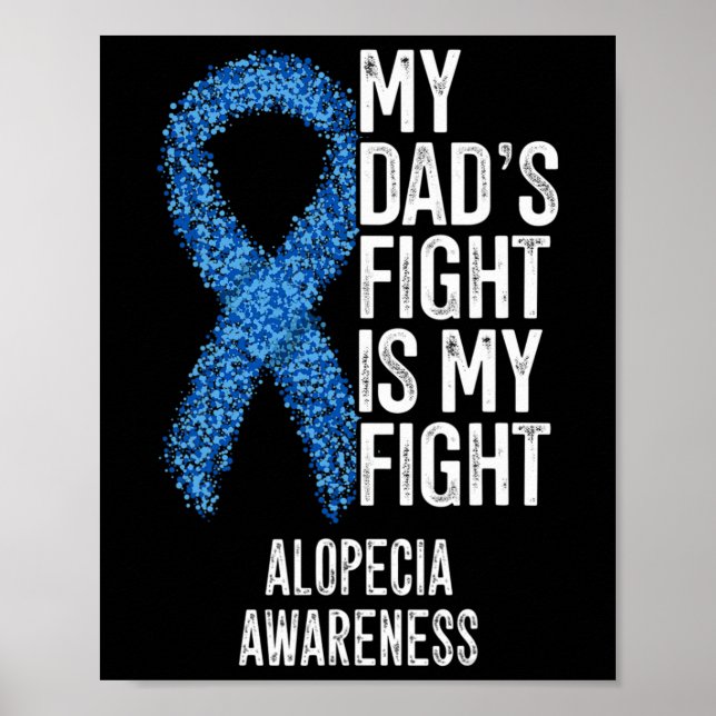 Póster La calvicie de mi papá es mi alopecia de la lucha (Frente)
