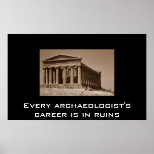 Póster la carrera de cada arqueólogo está en ruinas