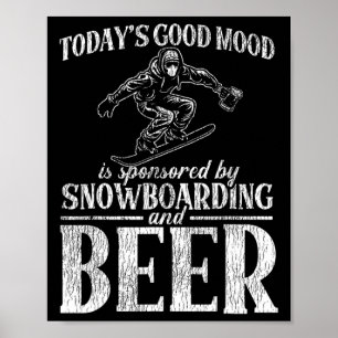 Póster La cerveza Snowboard Snowboard Beer Today's Good M
