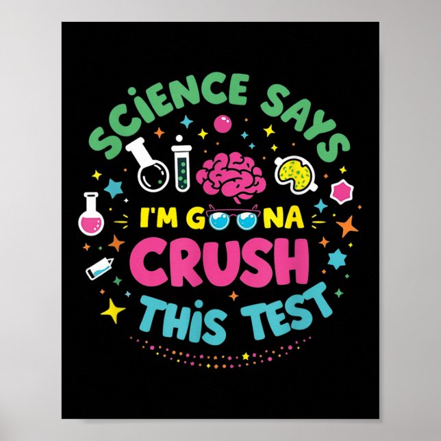 Póster La Ciencia Dice Que Im Va A Aplastar Esta Prueba D (Frente)