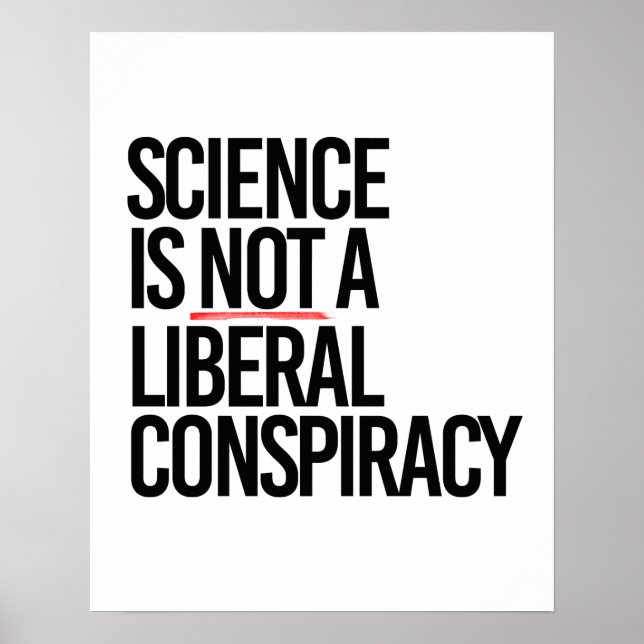 PÓSTER LA CIENCIA NO ES UNA CONSPIRACIÓN LIBERAL (Frente)