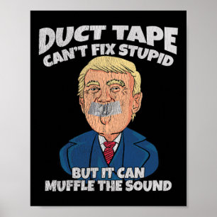 Póster La cinta adhesiva de Trump no puede arreglar la es