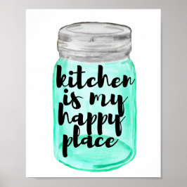 Póster La Cocina Es Mi Poster Feliz